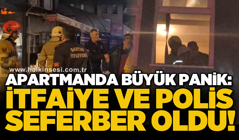 Apartmanda büyük panik: İtfaiye ve polis seferber oldu!