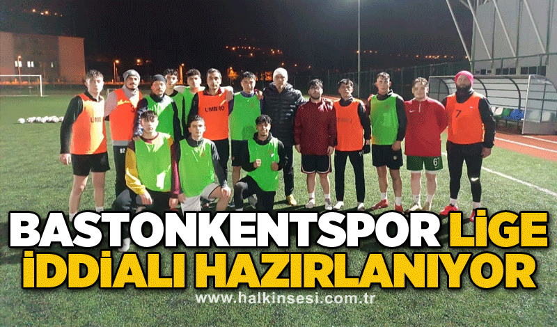 Bastonkentspor lige iddialı hazırlanıyor