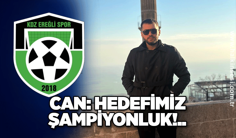 Can: Hedefimiz şampiyonluk!..