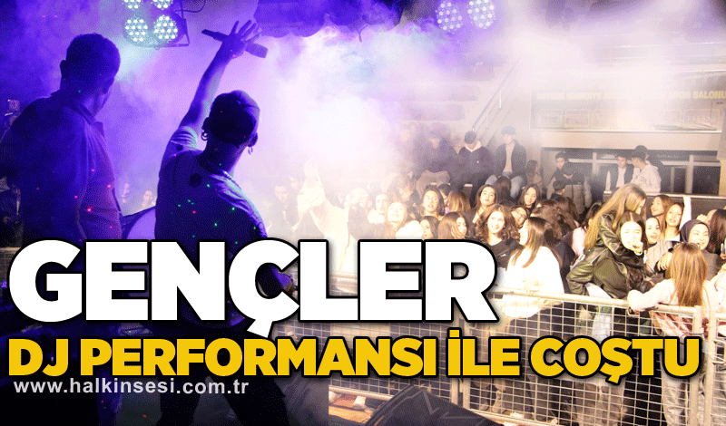 Gençler DJ performansı ile coştu