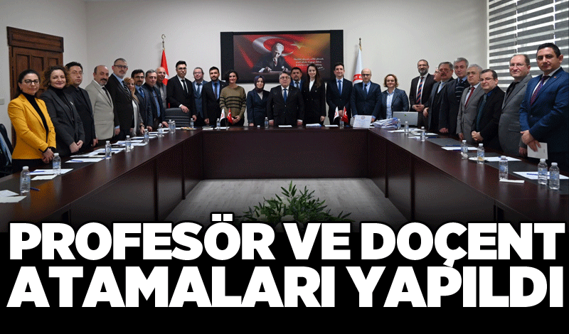 Profesör ve Doçent Atamaları Yapıldı