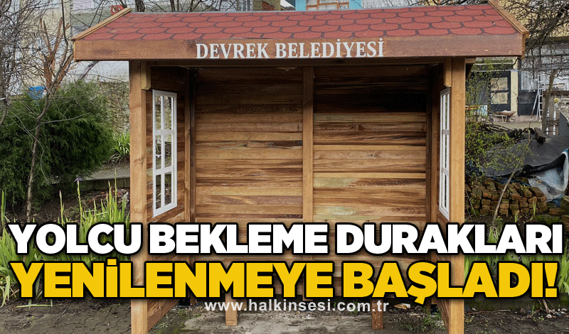 Yolcu bekleme durakları yenilenmeye başladı!