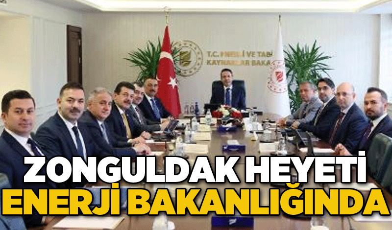 Zonguldak heyeti Enerji Bakanlığında