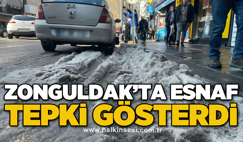 Zonguldak’ta esnaf tepki gösterdi