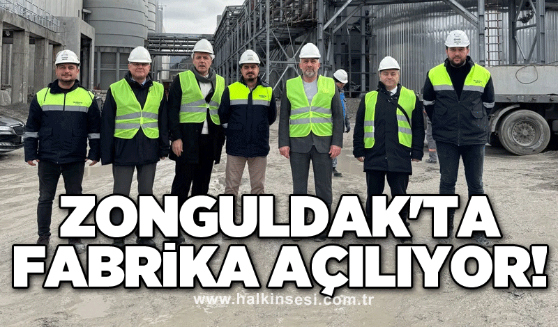 Zonguldak'ta fabrika açılıyor!