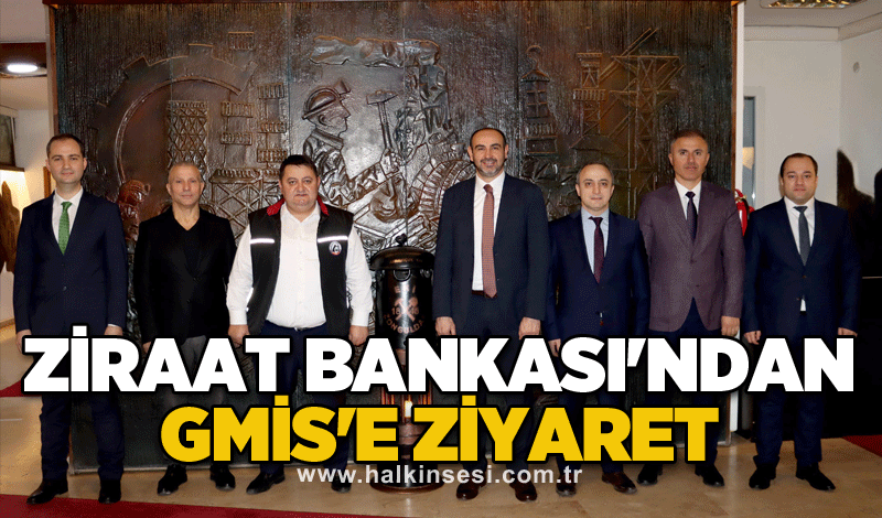 Ziraat Bankası'ndan GMİS'e ziyaret