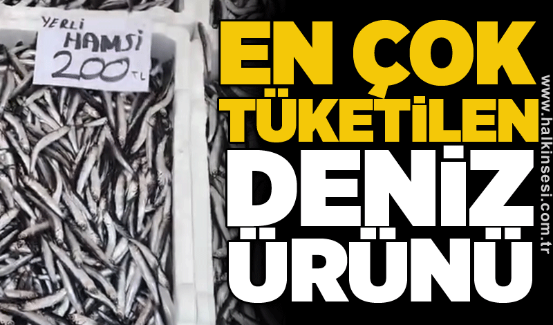 En çok tüketilen deniz ürünü