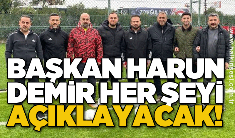 Başkan Harun Demir her şeyi açıklayacak!