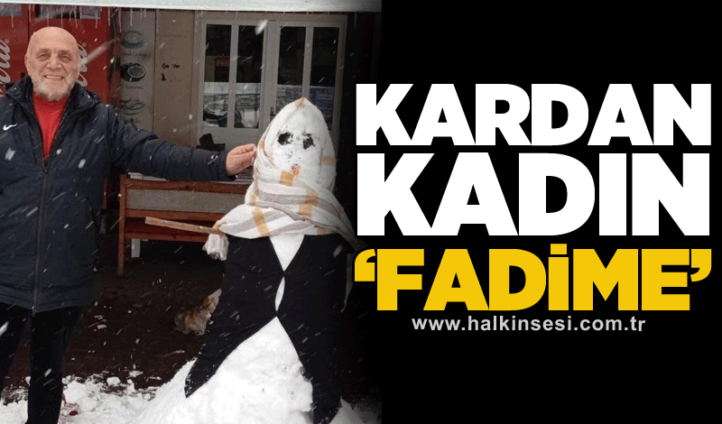 Kardan kadın ‘Fadime’