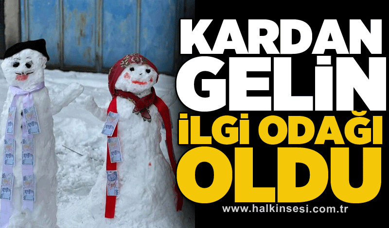 Kardan gelin ilgi odağı oldu