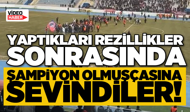 Yaptıkları rezillikler sonrasında şampiyon olmuşçasına sevindiler!