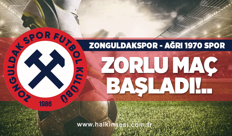 Ağrı 1970 Spor-Zonguldakspor maçı başladı…