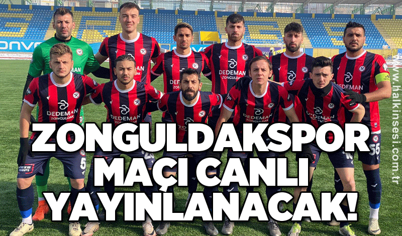 Zonguldakspor maçı canlı yayınlanacak!