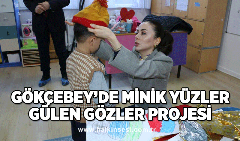 Gökçebey’de Minik Yüzler Gülen Gözler projesi