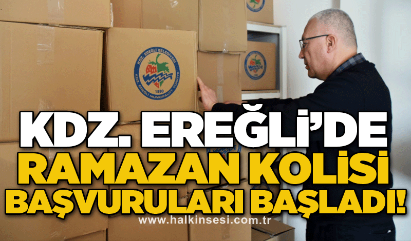 Kdz. Ereğli’de Ramazan Kolisi başvuruları başladı!