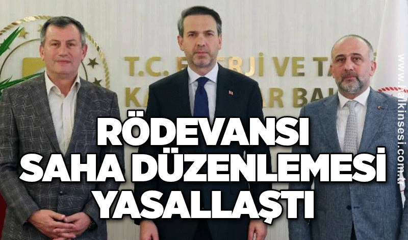 Redevansı saha düzenlemesi yasallaştı