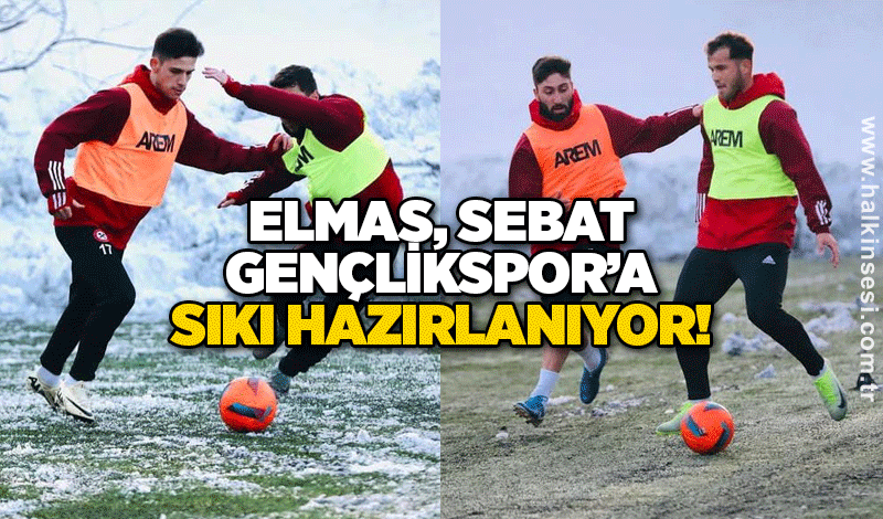 Elmas, Sebat Gençlikspor’a sıkı hazırlanıyor!