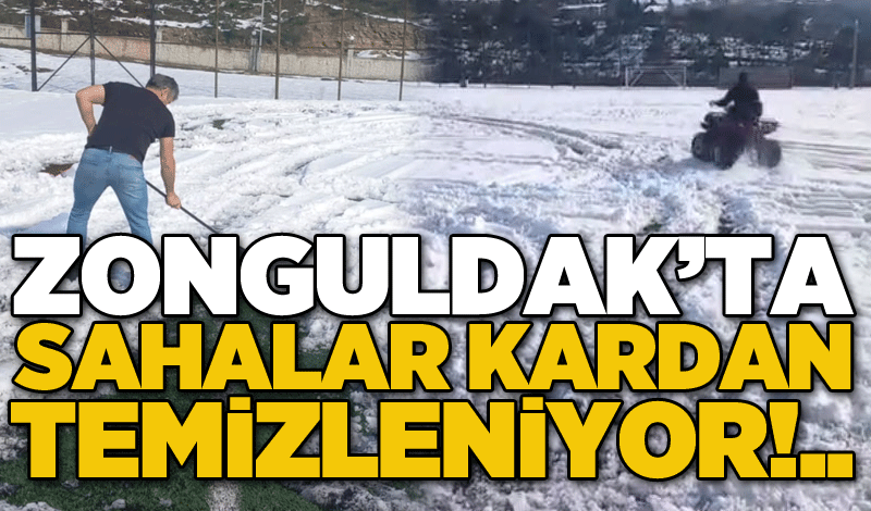 Zonguldak’ta sahalar kardan temizleniyor!..