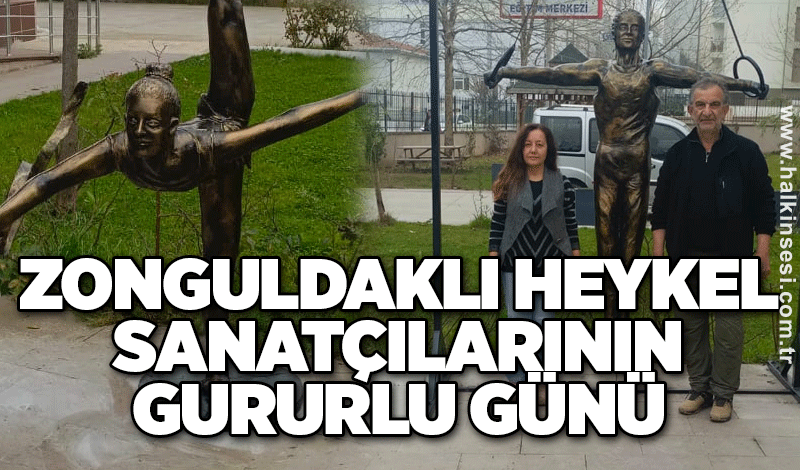 Zonguldaklı heykel sanatçılarının gururlu günü