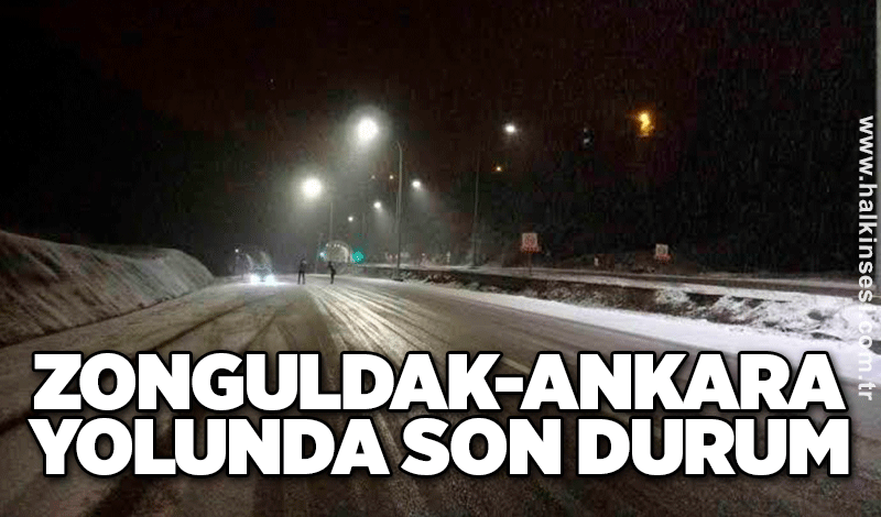 Zonguldak-Ankara yolunda son durum