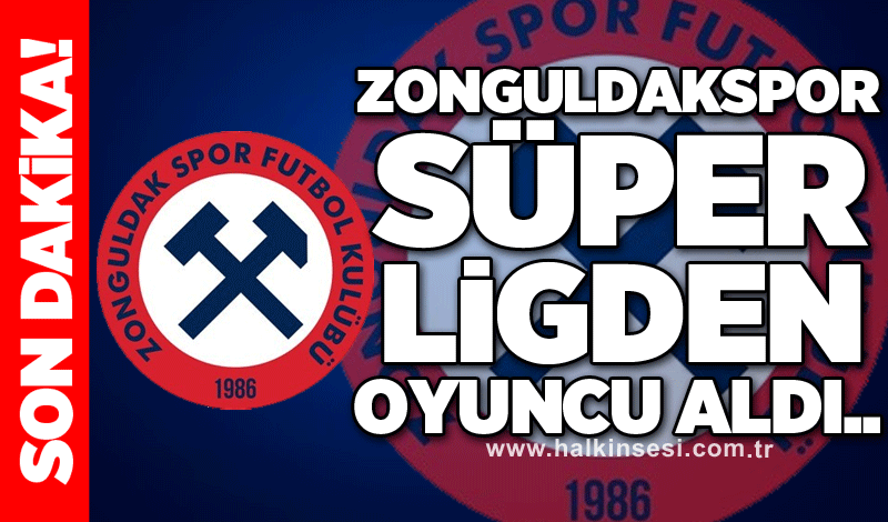 Zonguldakspor Süper ligden oyuncu aldı..