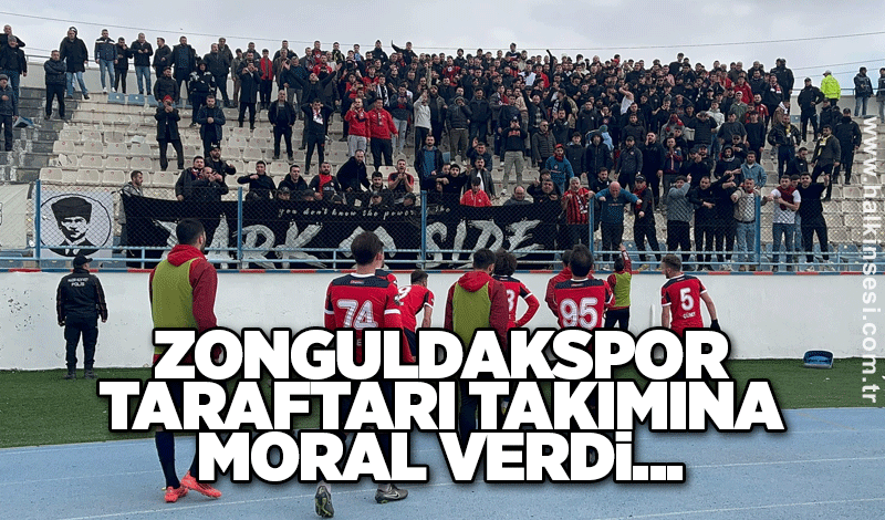 Zonguldakspor taraftarı takımına moral verdi...