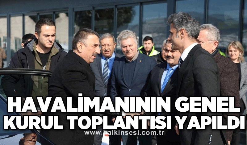 Havalimanının genel kurul toplantısı yapıldı