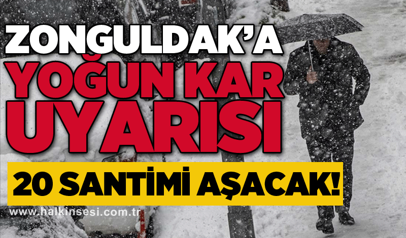 Zonguldak’a yoğun kar uyarısı: 20 santimi aşacak!