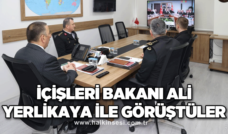 İçişleri Bakanı Ali Yerlikaya ile görüştüler