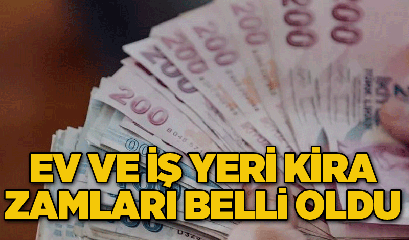 Ev ve iş yeri kira zamları belli oldu