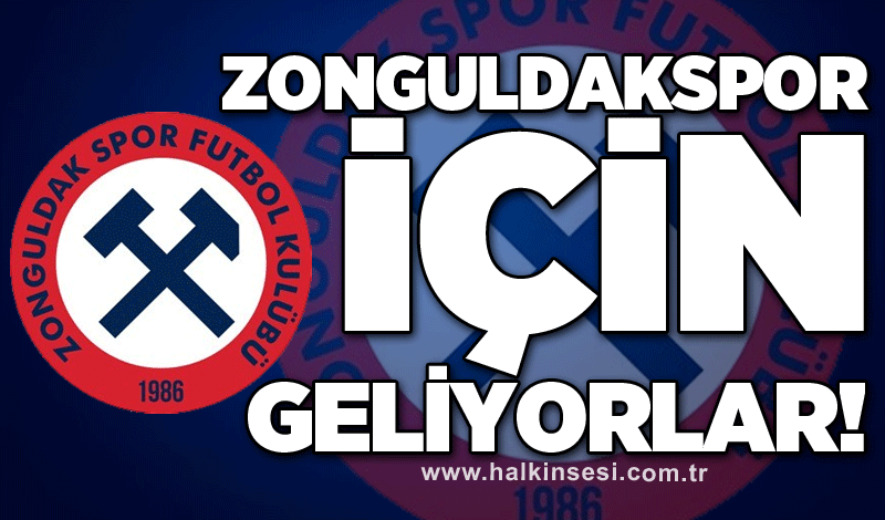 Zonguldakspor için geliyorlar!