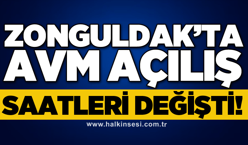 Zonguldak’ta AVM açılış saatleri değişti