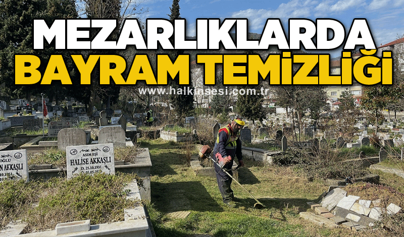 Mezarlıklarda Bayram temizliği