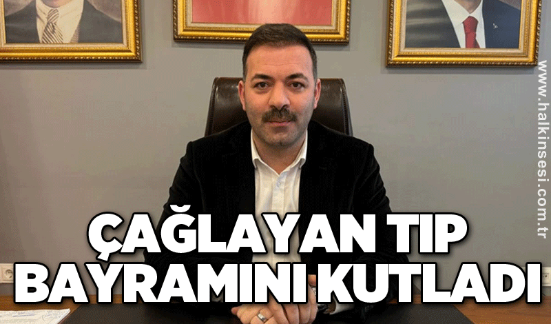 Çağlayan Tıp Bayramını kutladı