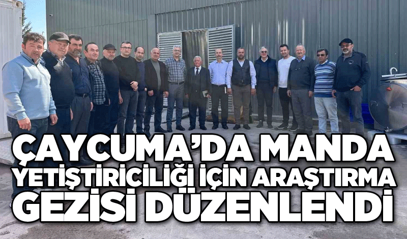 Çaycuma’da Manda Yetiştiriciliği İçin Araştırma Gezisi düzenlendi