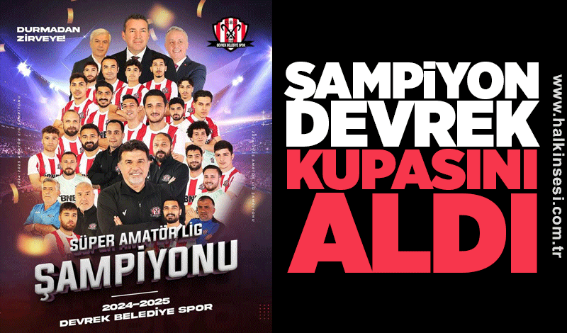 Şampiyon Devrek Belediyespor kupasını aldı...