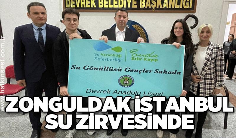 Zonguldak İstanbul su zirvesinde