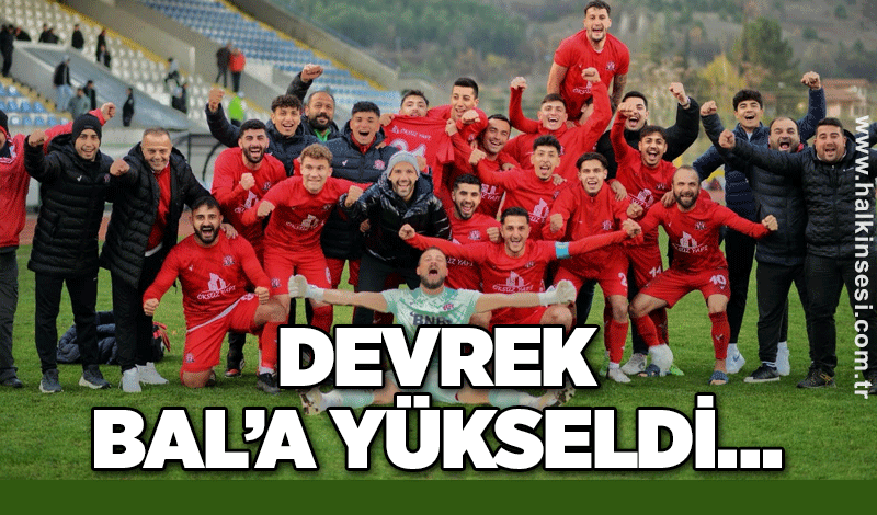 Devrek Belediyespor BAL’a yükseldi…