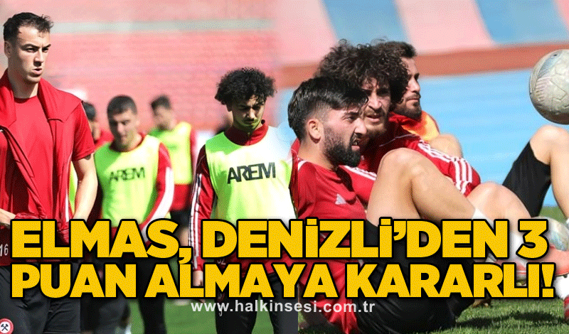 Elmas, Denizli’den 3 puan almaya kararlı!