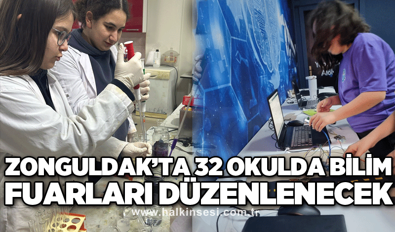 Zonguldak’ta 32 okulda Bilim Fuarları düzenlenecek