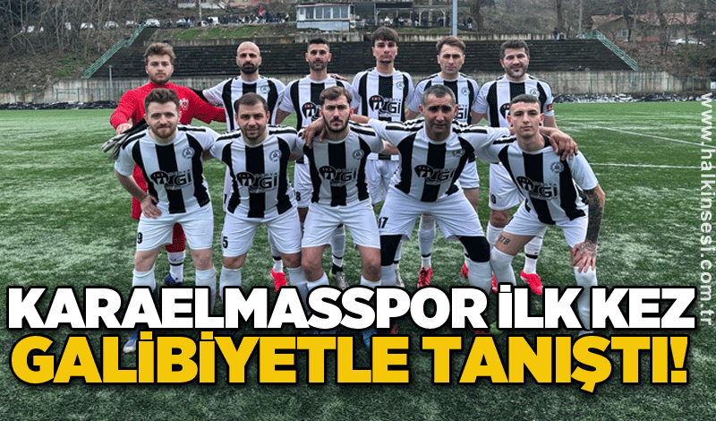 Karaelmasspor ilk kez galibiyetle tanıştı!