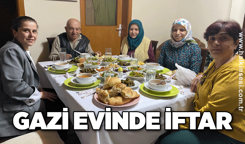 Gazi evinde iftar