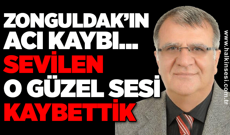 Zonguldak, sevilen sesini kaybetti: Gürbüz Kamber vefat etti