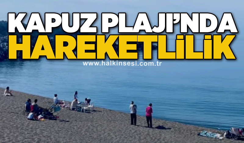 Kapuz Plajı’nda hareketlilik