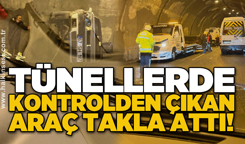 Tünellerde kontrolden çıkan araç takla attı!