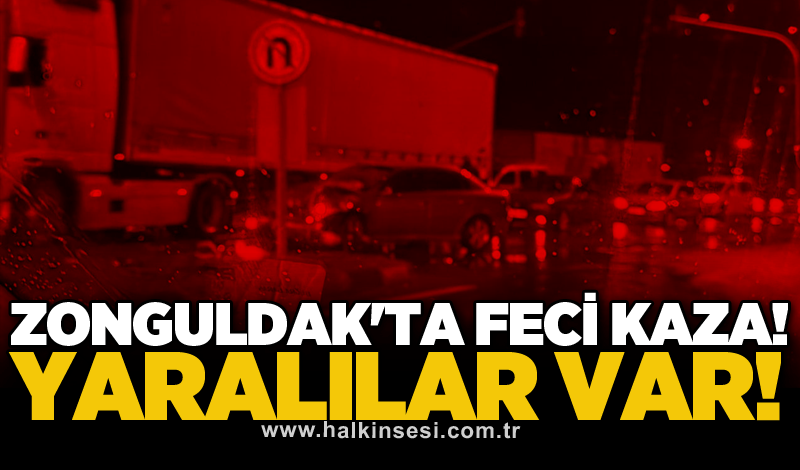 Zonguldak'ta feci kaza! Yaralılar var!