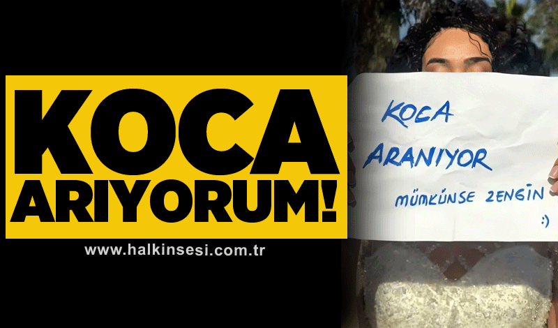 Koca arıyorum!