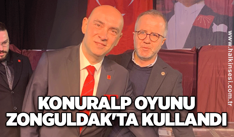 Konuralp oyunu Zonguldak'ta kullandı