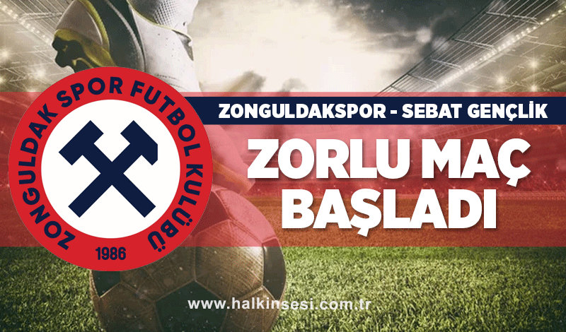 Zonguldakspor-Sebat Gençlikspor maçı başladı...