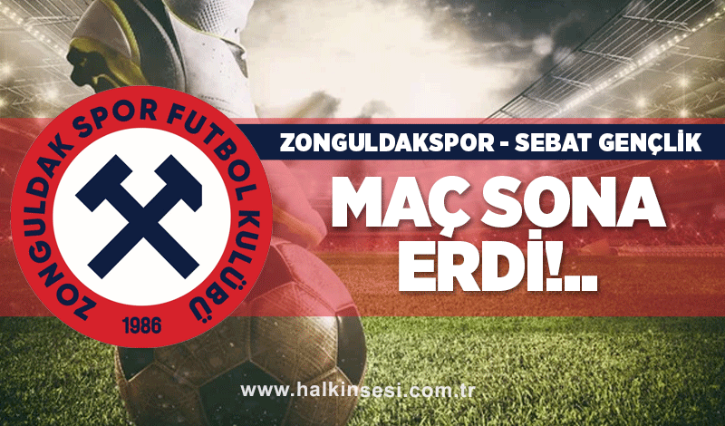 Zonguldakspor-Sebat Gençlikspor maçında son düdük çaldı!